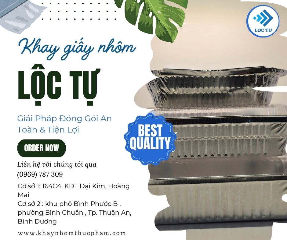 Lộc Tự - Đơn vị sản xuất Hộp giấy bạc chắc chắn, Cuộn giấy nhôm chất lượng và đảm bảo vệ sinh an toàn nhà bếp